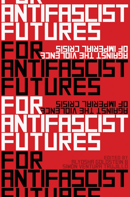 Book cover image for For Antifascist Futures ISBN: 9781942173564